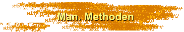 Man. Methoden
